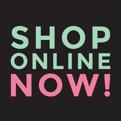 the words shop online now are in pink and green on a black background with an arrow