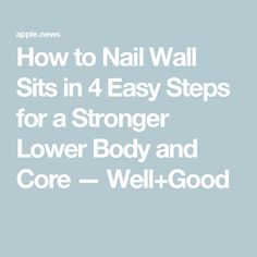 the text how to nail wall sits in 4 easy steps for a strong lower body and core