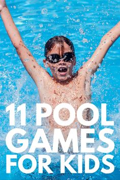 a man swimming in a pool with the words 11 pool games for kids