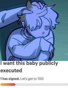 an animated image of a man holding his head with the caption, i want this baby publicity is executed