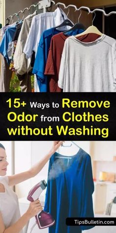 a woman ironing clothes with the words, 15 ways to remove odor from clothes without washing