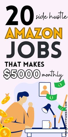 an advertisement with the words 20 side hustle amazon jobs that makes $ 350, 000