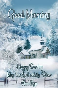 a christmas card with a church in the background and snow on the ground, saying good morning