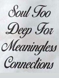 a sign that says soul too deep for meanness connections