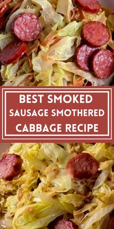 the best smoked sausage smothered cabbage recipe is in this white bowl with red lettering