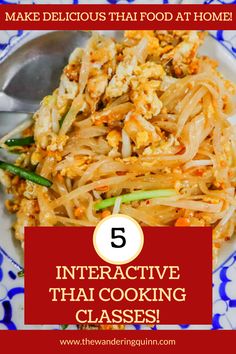 a plate with noodles and carrots on it that says 5 interactive thai cooking classes