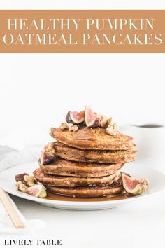 healthy pumpkin oatmeal pancakes on a white plate with text overlay that reads, healthy pumpkin oatmeal pancakes