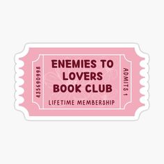 a pink ticket sticker with the words,'emmes to lovers book club '