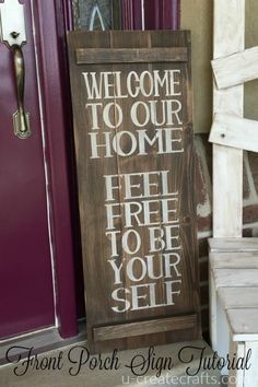 a wooden sign that says to our home, feel free to be your own