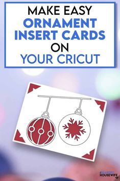 an ornament card with the text make easy ornament insert cards on your cricut