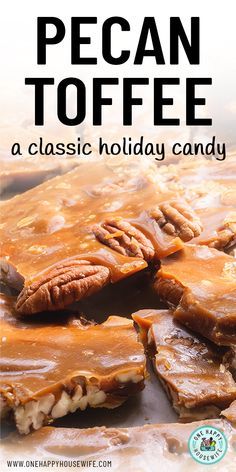 pecan toffee is an easy holiday candy recipe that's perfect for the holidays