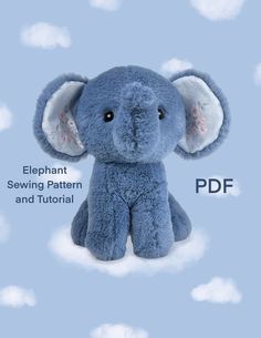 an elephant stuffed animal sitting on top of a cloud filled sky with the words elephant sewing pattern