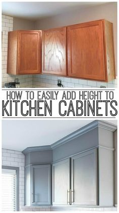 kitchen cabinets with the words how to easily add height to kitchen cabinets