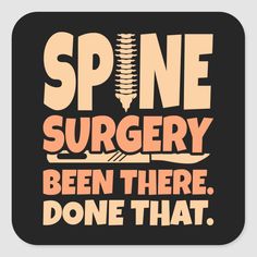 Spine Surgery Spinal Fusion Awareness Back Square Sticker Size: Small, 1½ inch. Gender: unisex. Age Group: adult. Pattern: graphic. Surgery Quotes, Art Deco Dining Room, Neck And Back Pain, Wallpaper Patterns, Phone Wallpaper Patterns