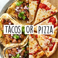 tacos or pizza on a platter with text overlay that reads, tacos or pizza