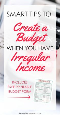 a calculator with the text smart tips to create a budget when you have irregular income