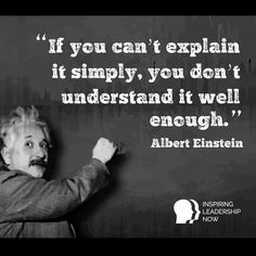 albert einstein quote about explaining how to explain what it is and why he wants to do