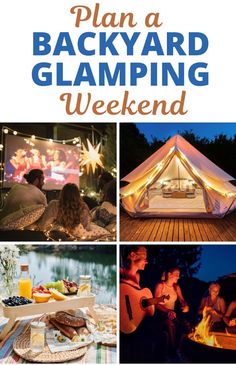 the ultimate guide to plan a backyard glamping weekend with friends and family, including food