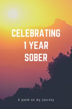 a sunset with the words celebrating 1 year sobber