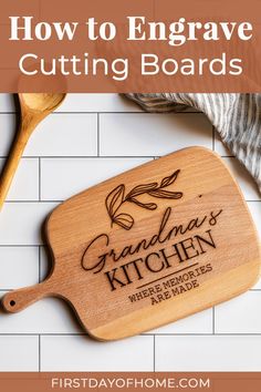 a wooden cutting board with the words how to engrave cutting boards written on it