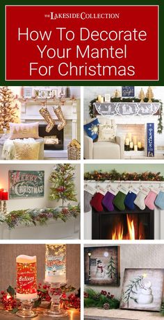 a collage of christmas decorations and fireplaces with text overlay that reads how to decorate your mantle for christmas