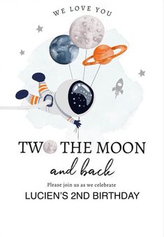 a birthday card for two the moon and back, with an astronaut floating on balloons