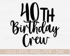 the 30th birthday crew svg file is shown in black and white, with the number twenty