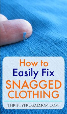 how to easily fix snagged clothing with fingernails on the thumb