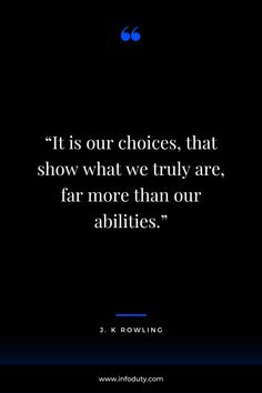 a quote from j k rowley about choices and abilitiess on black background with blue border