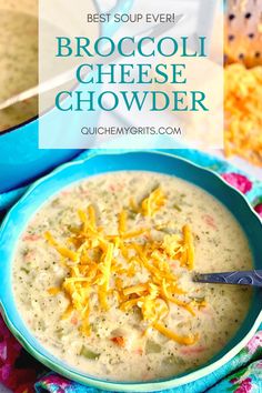 broccoli cheese chowder in a blue bowl on a colorful cloth with text overlay