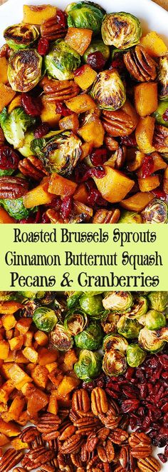 roasted brussel sprouts, cinnamon butternut squash, pecans and cranberries