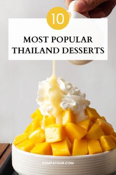 the top 10 most popular thai desserts in thailand with text overlay that reads,'10 most popular thai desserts '