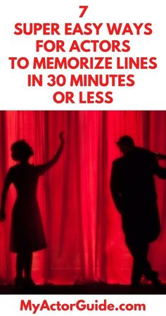 two people standing in front of red curtains with the text 7 super easy ways for actors to memo lines in 30 minutes or less