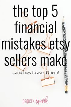 the top 5 financial mistakes etsy sellers make and how to avoid them - paper spark