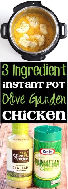 three ingredients for instant pot olive garden chicken soup in an instant pot with the words, 3 ingredients instant pot olive garden chicken soup