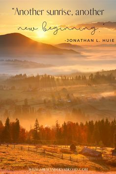 the sun is setting over a valley with trees and mountains in the background, as well as a quote from jonathan l hue