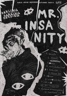 a poster with the words mr insa nity written in black and white on it