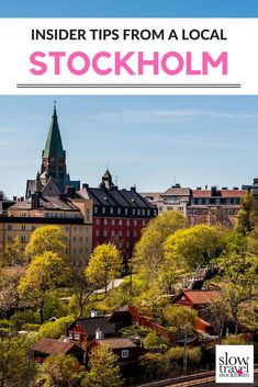 an image of stockholm with the text insider tips from a local stockholder