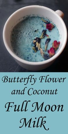 butterfly flower and coconut full moon milk in a white bowl on a black table with the words, butterfly flower and coconut full moon milk