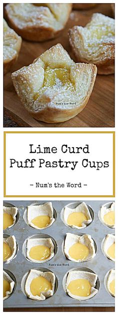 lemon curd puff pastry cups in muffin tins with the words, lime curd puff pastry cups