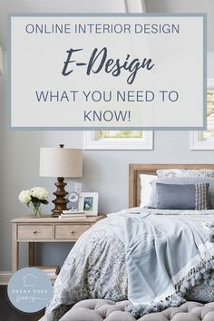 a bed with pillows and blankets on it in front of a sign that says online interior design e - design what you need to know