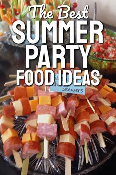 the best summer party food ideas