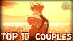 the top 10 couples in anime are featured on this screenshote image with an orange background