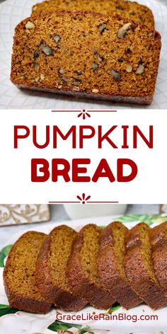 pumpkin bread is cut into slices and placed on a plate with the words, pumpkin bread