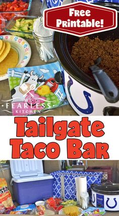 the tailgate taco bar is ready to be served at your next party with free printables