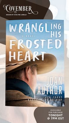 an advertisement for the upcoming novel, wrangling his frosted heart