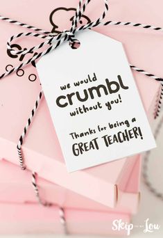 a card that says, we would crumbl without you thank for being a great teacher