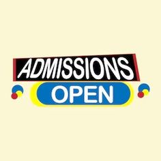 the words,'admissionss open'are displayed in blue and yellow letters on a white background