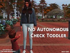 a woman standing next to a child on top of a red brick road with the words no autonous check todder