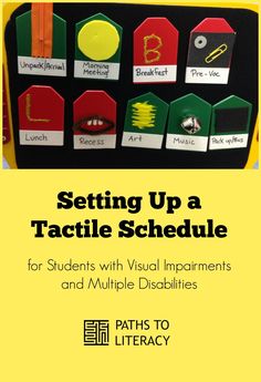 a bulletin board with different types of tags on it and the title setting up a tactile schedule for students with visual impparments and multiple disabilities